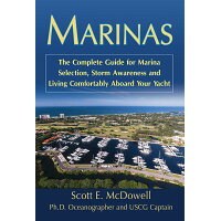 Marinas: The Complete Guide for Marina Selection, Storm Awareness and Living Comfortably Aboard Your /ATLANTIC PUB CO (FL)/Scott E. McDowell
